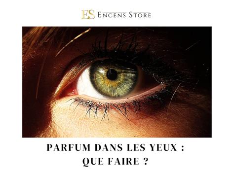 Parfum dans les yeux .